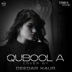 poster for Qubool A - Deedar Kaur