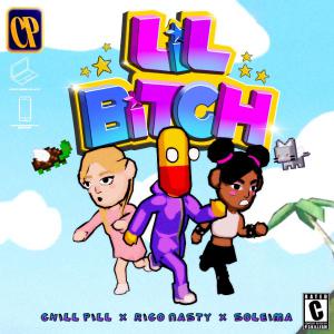 poster for LiLBiTcH (feat. Rico Nasty & Soleima) - chillpill