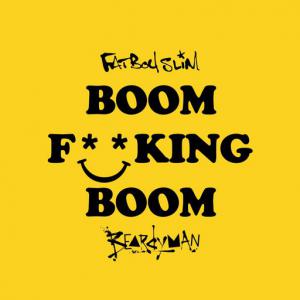 poster for Boom F**King Boom (Edit) - Fatboy Slim