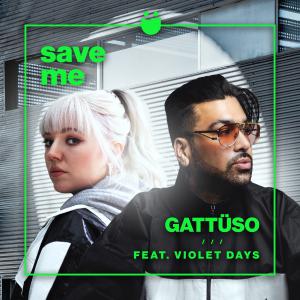 poster for Save Me (feat. Violet Days) - GATTÜSO