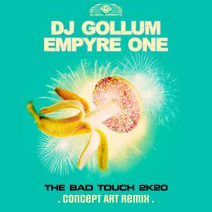 poster for The Bad Touch 2k20 (Concept Art Remix) - Dj Gollum, Empyre One