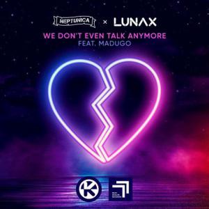 poster for We Don’t Even Talk Anymore (feat. madugo) - Neptunica, Lunax
