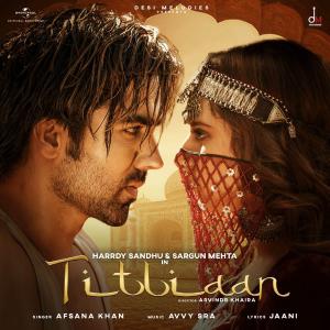 poster for Titliaan (feat. Harrdy Sandhu & Sargun Mehta) - Afsana Khan