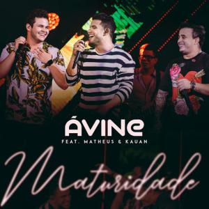 poster for Maturidade (feat. Matheus & Kauan) - Avine Vinny
