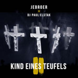 poster for Kind Eines Teufels - Jebroer, DJ Paul Elstak