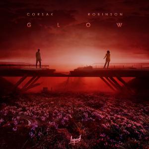 poster for GLOW - CORSAK & Robinson