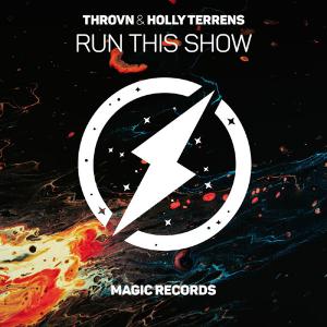 poster for Run This Show - Holly Terrens & THROVN