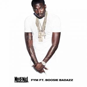 poster for FYM (feat. Boosie BadAzz) - Meek Mill
