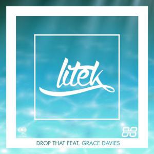 poster for Drop That (feat. Grace Davies) (Radio Edit) - Litek