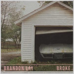 poster for Broke - Brandon Lay