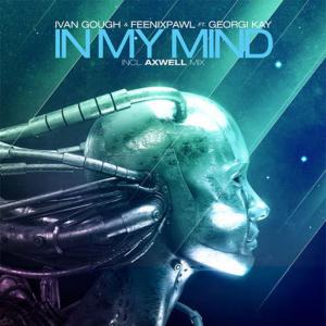 poster for In My Mind (feat. Georgi Kay) (Axwell Radio Edit) - Ivan Gough, Feenixpawl