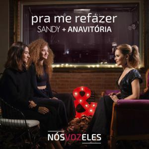 poster for Pra Me Refazer (feat. Anavitória) - Sandy