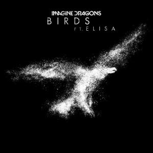 poster for Birds (feat. Elisa) - Imagine Dragons