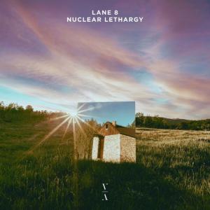 poster for Nuclear Lethargy - Lane 8