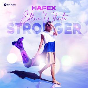 poster for Be Stronger - Hafex & Ellie White