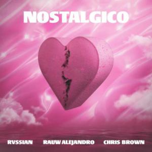poster for Nostálgico - Rvssian, Rauw Alejandro, Chris Brown