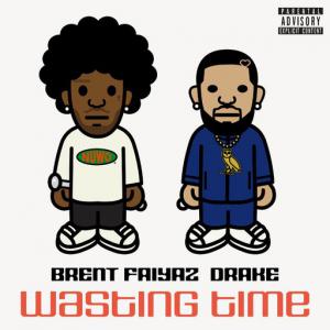 poster for Wasting Time ( feat. Drake ) - Brent Faiyaz