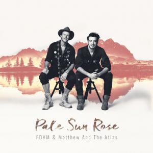 poster for Pale Sun Rose - FDVM, Matthew and the Atlas