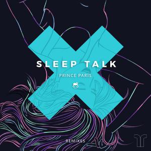 poster for  Sleep Talk (Munar Remix) - Prince Paris