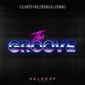 poster for This Groove - Oliver Heldens, lenno