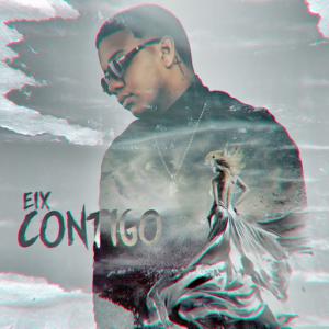 poster for Contigo - Eix, Los Fantastikos