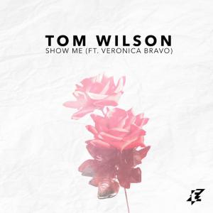 poster for Show Me (feat. Veronica Bravo) - Tom Wilson
