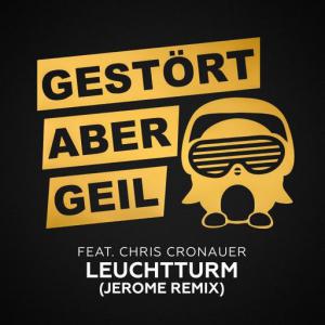 poster for Leuchtturm (Jerome Remix) - Gestört Aber GeiL