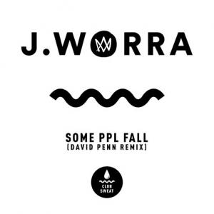 poster for some ppl fall (David Penn Remix) - J. Worra