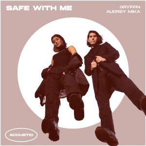 poster for Safe With Me (Acoustic) - Gryffin & Audrey Mika