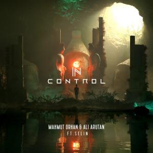 poster for In Control (feat. Selin) - Mahmut Orhan & Ali Arutan