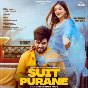 poster for Suit Purane (feat. Inder Chahal) - Shipra Goyal