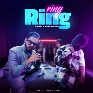 poster for Ring Ring (feat. Meme Machine) - Emiway Bantai