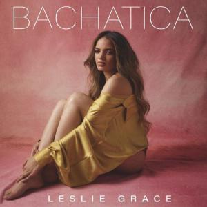 poster for Bachatica - Leslie Grace