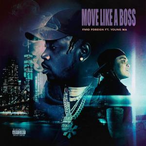 poster for Move Like a Boss (feat. Young M.A) - Fivio Foreign