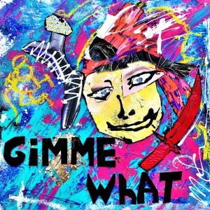 poster for Gimme What - RudeLies