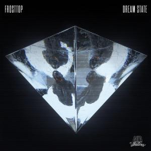 poster for Dream State - FrostTop