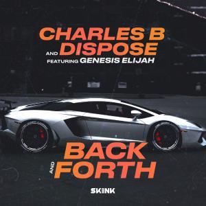poster for Back and Forth (feat. Genesis Elijah) - Charles B & Dispose