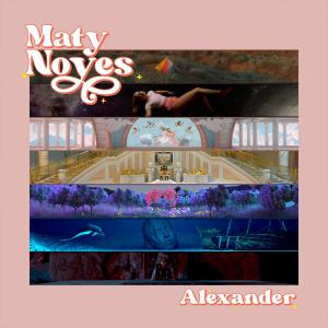 poster for Alexander - Maty Noyes