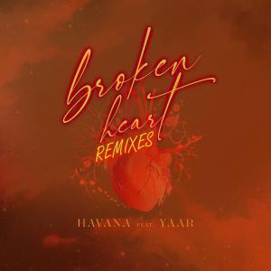 poster for Broken Heart (feat. Yaar) [Vesim Ipek & Cem Egemen Remix] - Havana