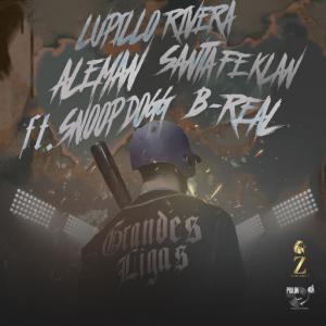 poster for Grandes Ligas (feat. Snoop Dogg, B-Real) - Lupillo Rivera, Alemán, Santa Fe Klan