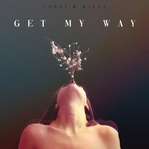 poster for Get My Way - Vosai & RIELL