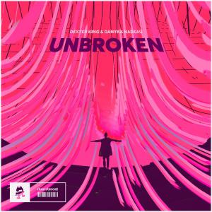 poster for Unbroken - Dexter King & Danyka Nadeau