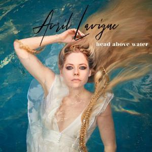 poster for Head Above Water - Avril Lavigne