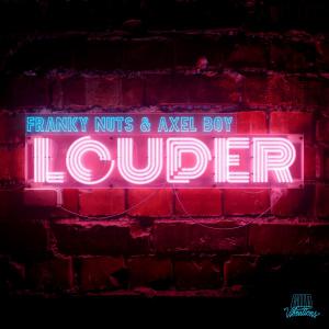 poster for Louder - Franky Nuts & Axel Boy