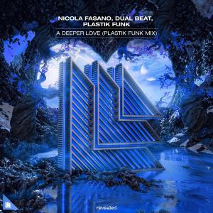 poster for A Deeper Love (Plastik Funk Mix) - Nicola Fasano, Dual Beat & Plastik Funk