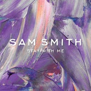 poster for Stay With Me - Sam Smith