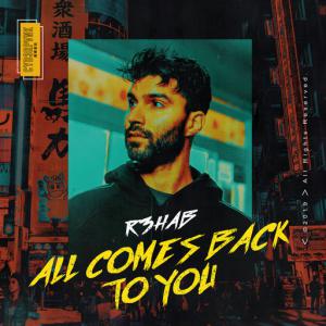 poster for All Comes Back To You - R3hab