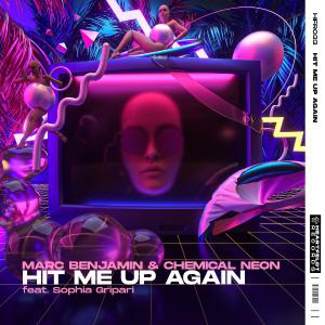 poster for Hit Me Up Again (feat. Sophia Gripari) - Marc Benjamin & Chemical Neon