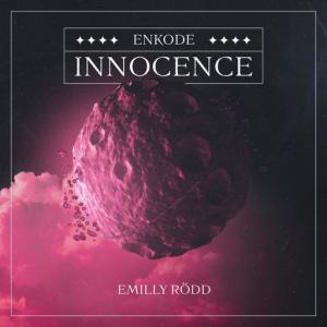 poster for Innocence - Enkode, Emilly Rödd