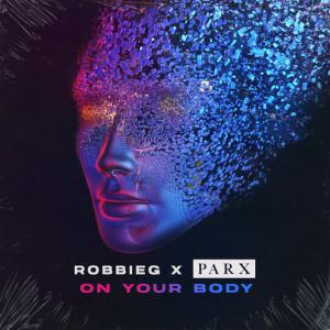 poster for On Your Body - RobbieG, Parx